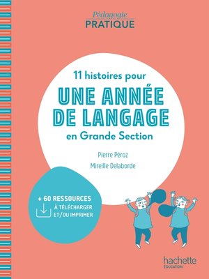 cover image of Pédagogie pratique--11 histoires pour une année de langage en GS maternelle--ePub FXL--Ed. 2020